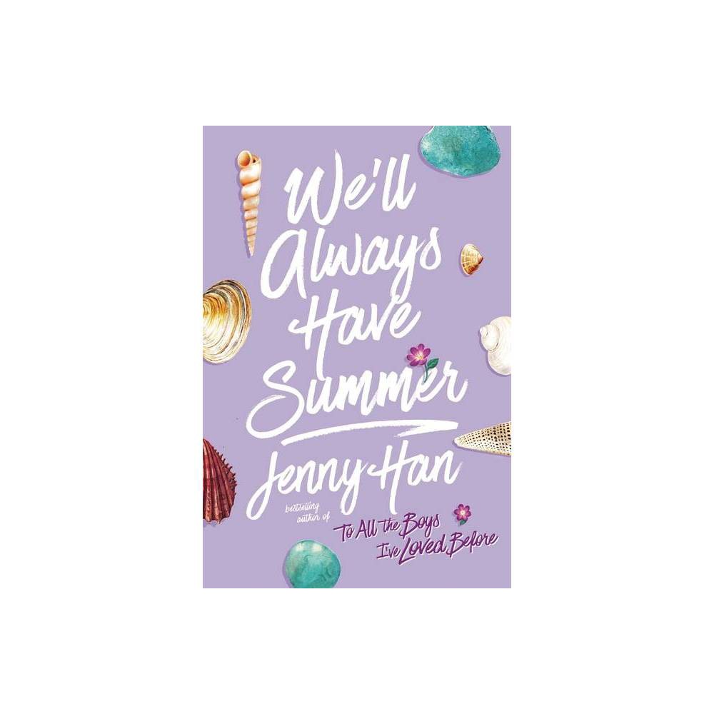 We'll Always Have Summer ( Summer) (Reprint) (Paperback) by Jenny Han - Jenny Ha