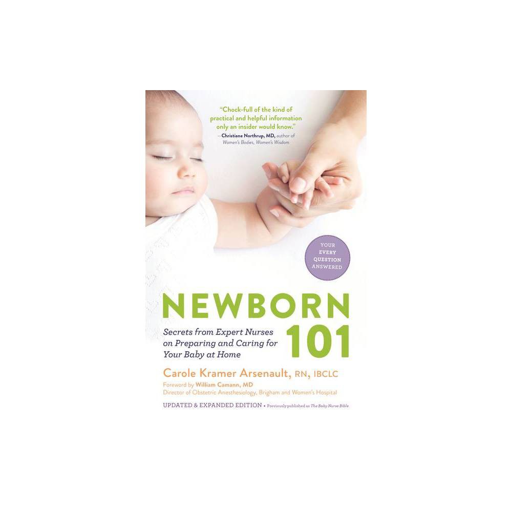 Newborn 101: Secrets from Expert Nurses on Preparing and Caring for Your Baby at