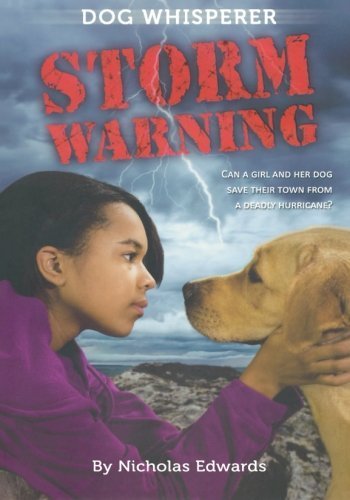Dog Whisperer: Storm Warning - Nicholas Edwards
