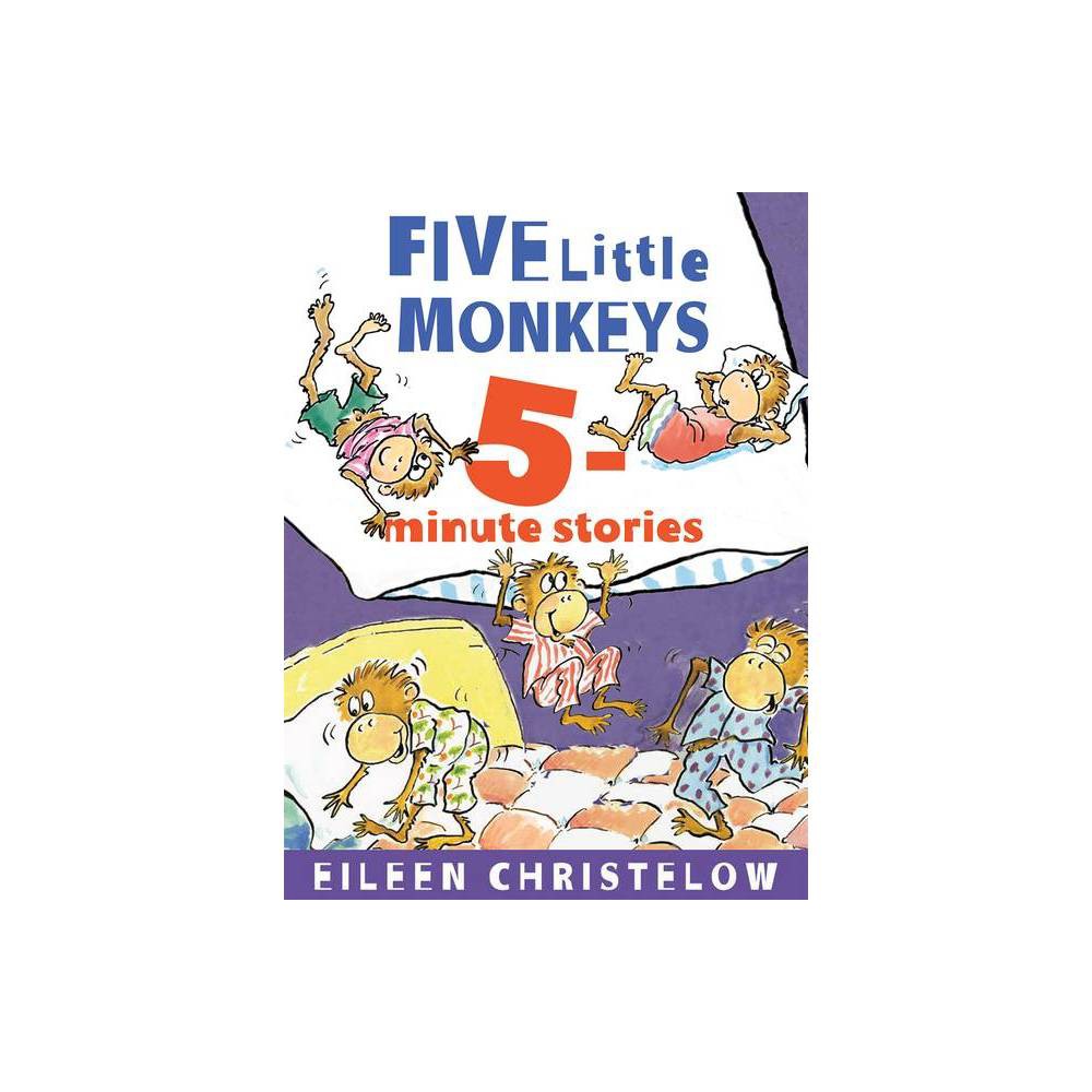 Five Little Monkeys 5-Minute Stories - Eileen Christelow