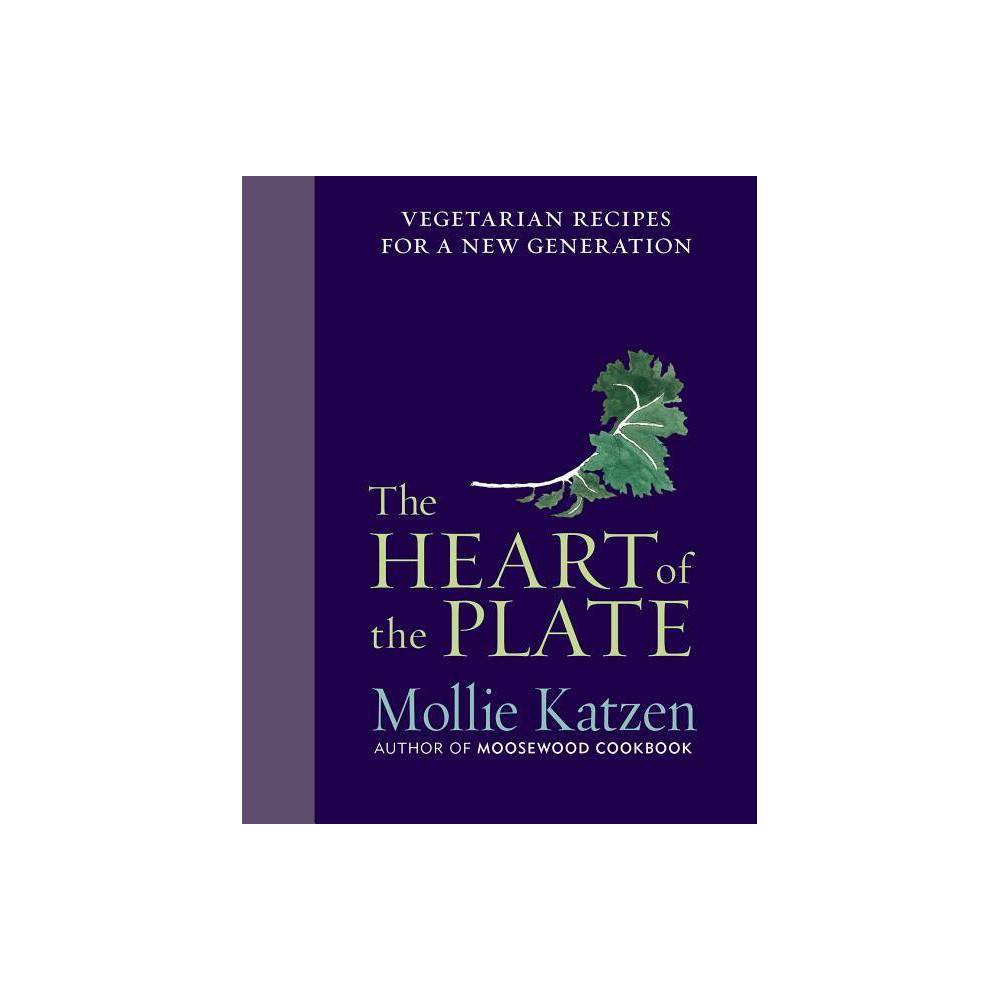 The Heart of the Plate  - Katzen, Mollie