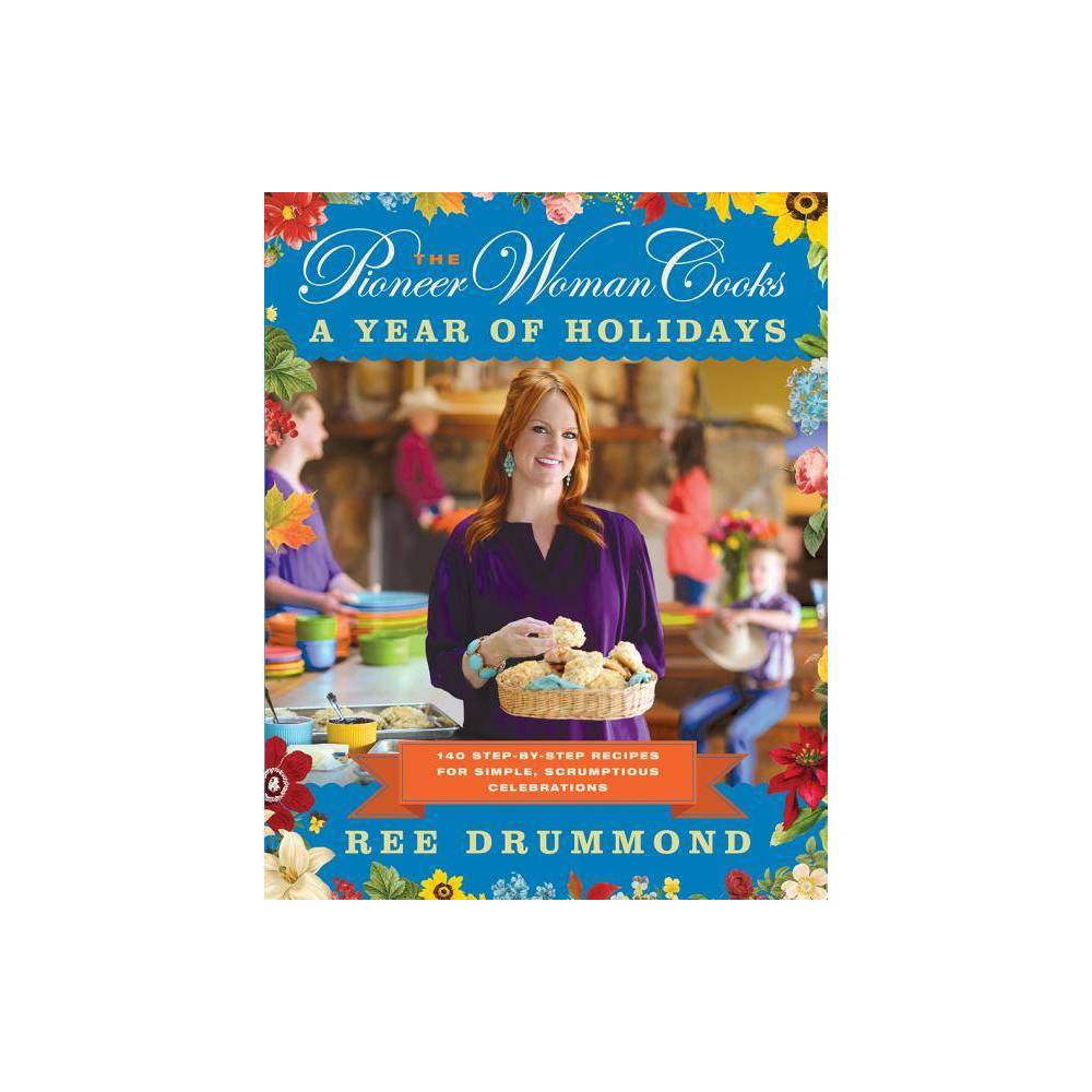 The Pioneer Women Cooks : a Year of Holidays -