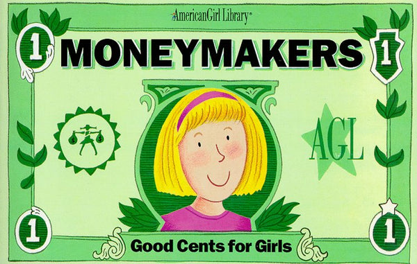 Moneymakers: Good Cents for Girls (American Girl Library) - Ingrid Roper