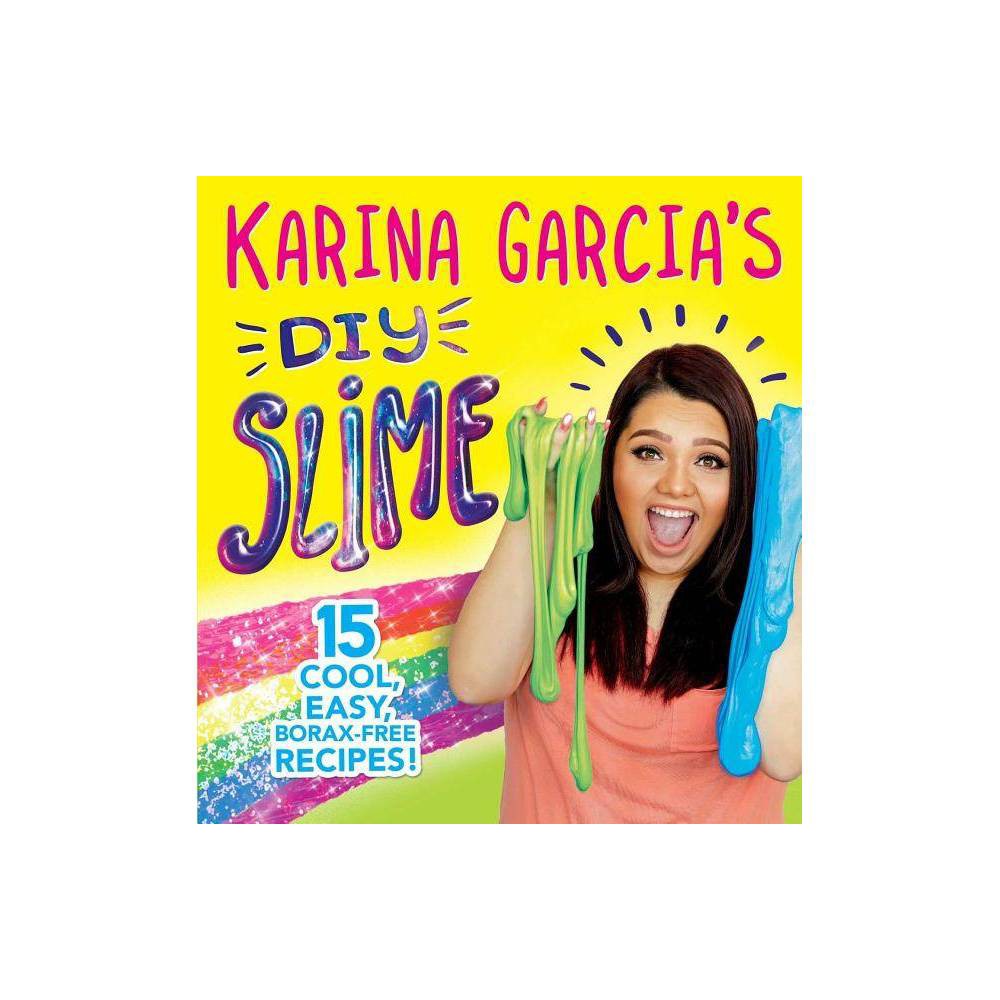 Karina Garcias DIY Slime - Karina Garcia