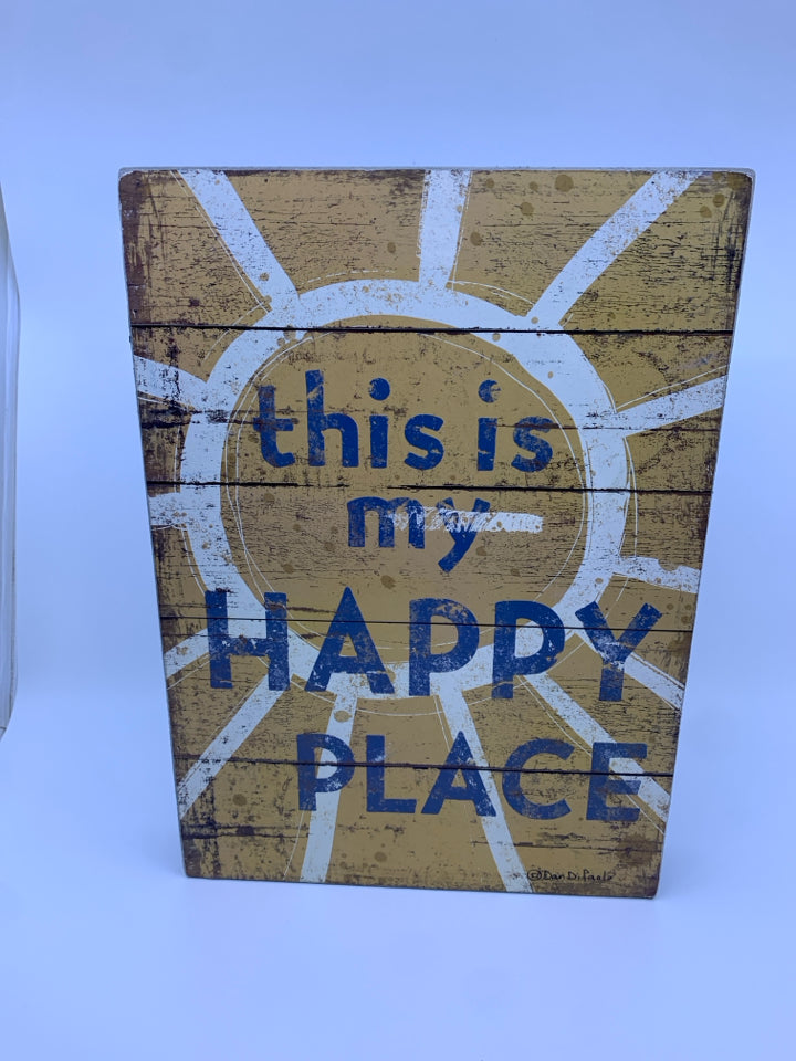 THIS IS MY HAPPY PLACE SIGN.