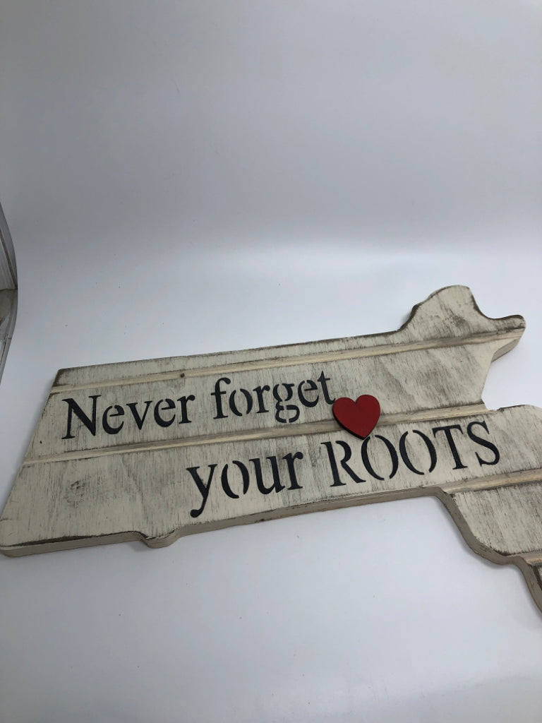 NEVER FORGET YOUR ROOTS WOODEN MA WALL SIGN.