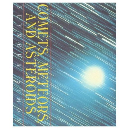 Comets, Meteors, and Asteroids - Simon, Seymour