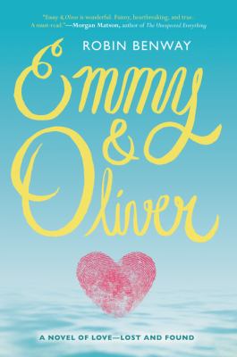 Emmy & Oliver - by Robin Benway (Paperback) - Benway, Robin