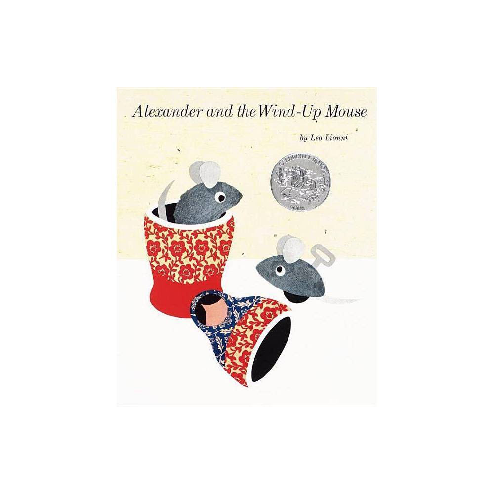 Alexander and the Wind-up Mouse  (Hardcover) - Lionni, Leo