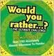 Would You Rather.