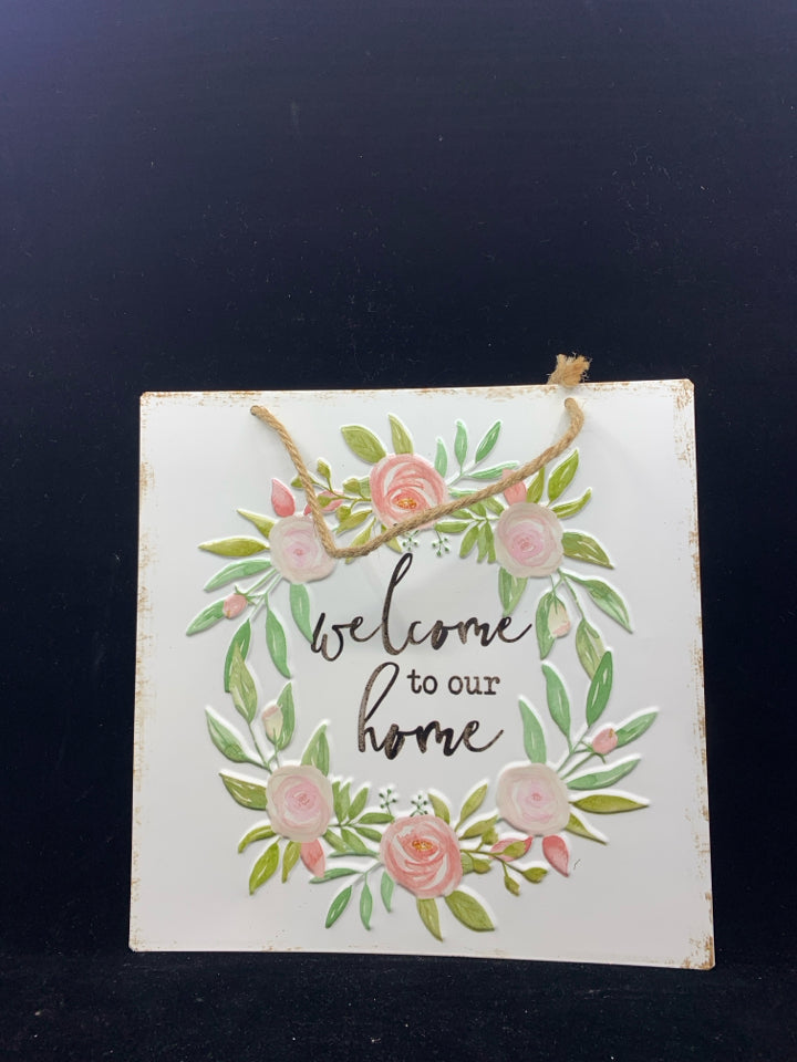 WELCOME TO OUR HOME METAL/FLORAL WALL HANGING.