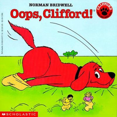 Oops, Clifford! by Norman Bridwell - Norman Bridwell