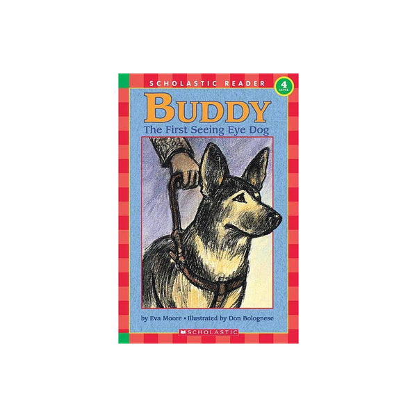 Buddy: the First Seeing Eye Dog, Level 4 - Moore, Eva / Bolognese, Don