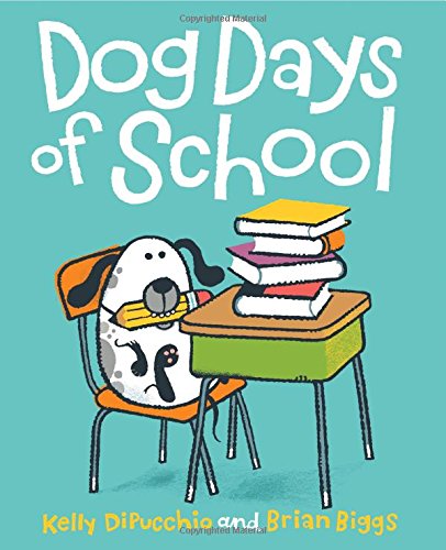 Dog Days of School  (Hardcover) - Kelly DiPucchio