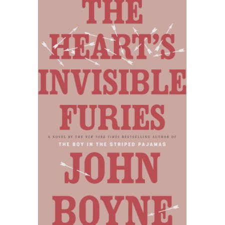 The Hearts Invisible Furies: a Novel - John Boyne