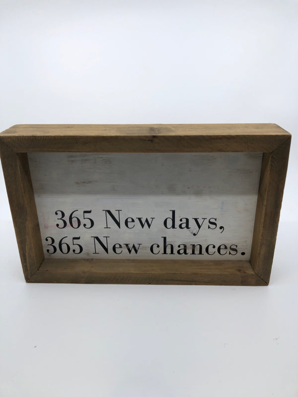 365 DAYS STANDING SIGN.