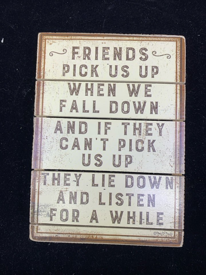 FRIENDS PICK US UP- WOOD SIGN.