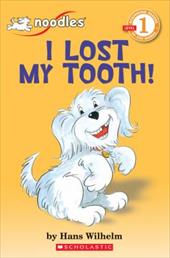I Lost My Tooth! by Hans Wilhelm (Paperback) - Hans Wilhelm