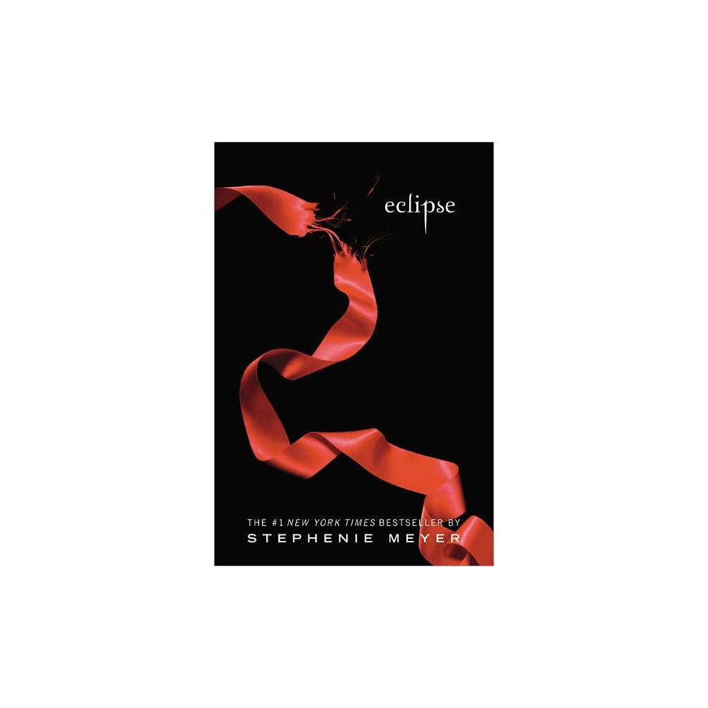 Eclipse by Stephenie Meyer - Stephenie Meyer