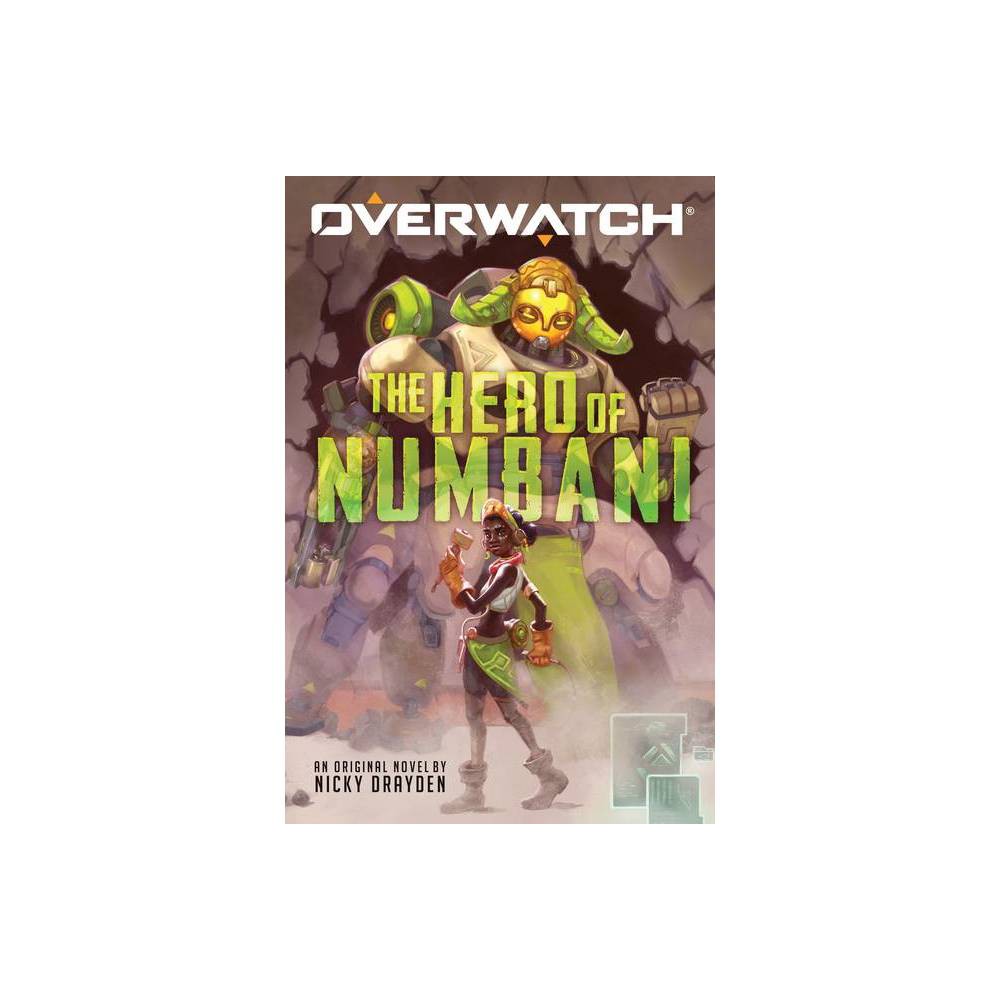 The Hero of Numbani (an Overwatch Original Novel) by Nicky Drayden (Paperback) -