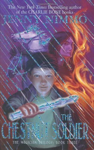The Chestnut Soldier (the Magician Trlogy) - Jenny Nimmo