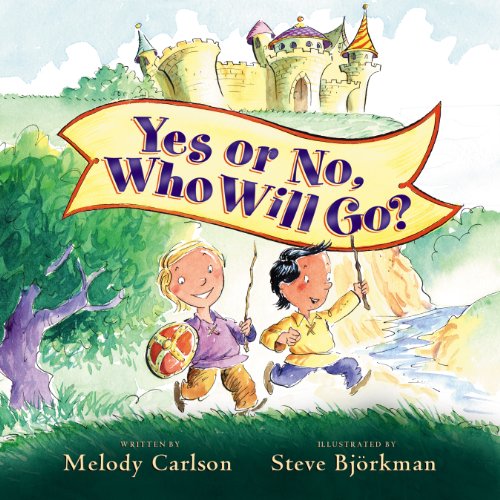 Yes or No? Who Will Go? Hardcover | Indigo Chapters - Melody Carlson
