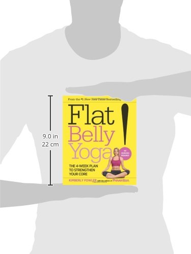 Flat Belly Yoga!: the 4-Week Plan to Strengthen Your Core - Kimberly Fowler