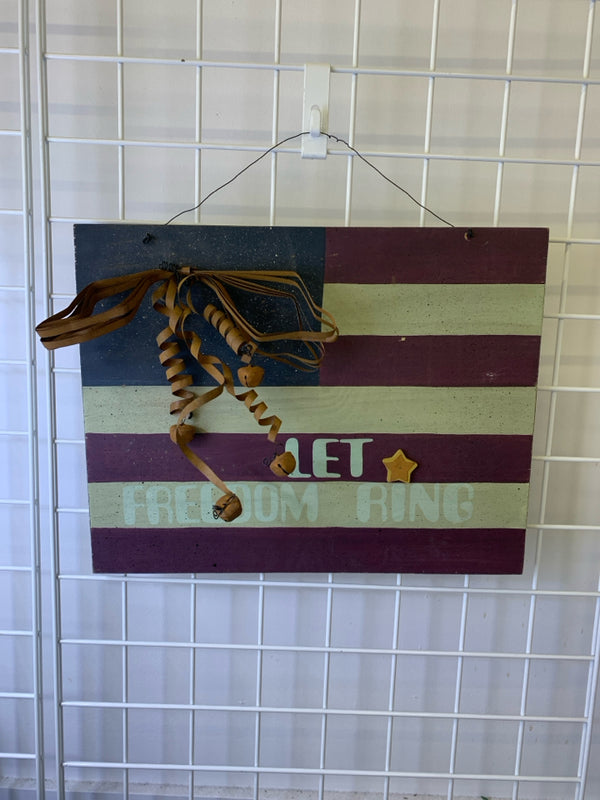 "LET FREEDOM RING" WOOD HANGING FLAG W METAL BOW.