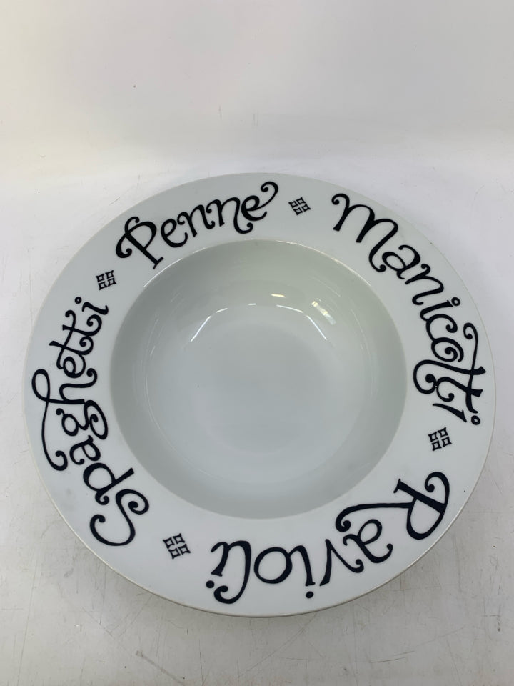 WHITE CERAMIC SERVING BOWL W/ BLACK PASTA NAMES.