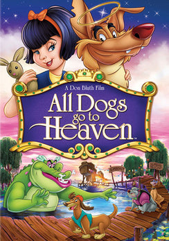 All Dogs Go to Heaven [Animated] -