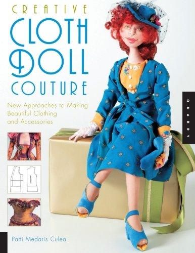 Creative Cloth Doll Couture Ne - Patti Medaris Culea