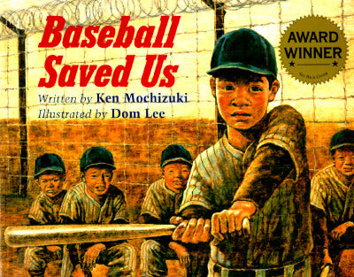 Baseball Saved Us: 25th Anniversary Edition Ken Mochizuki [Used ] [Softcov - Ken