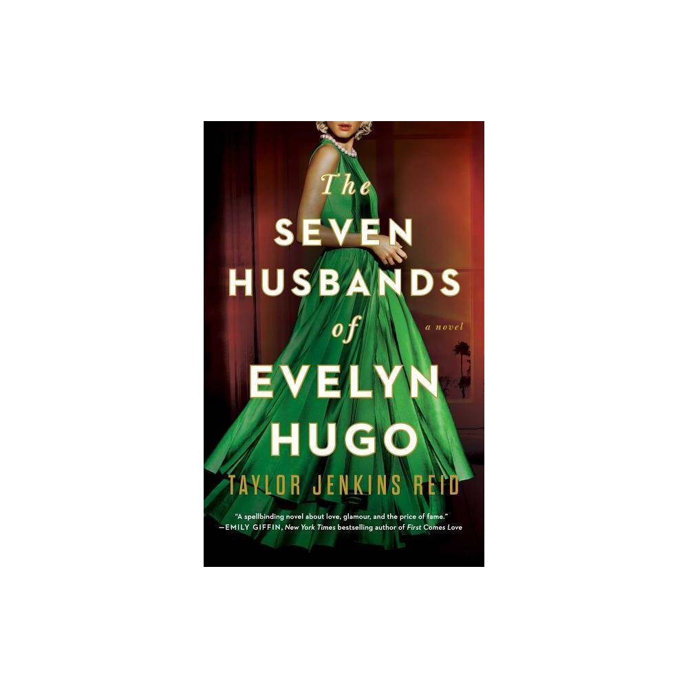 The Seven Husbands of Evelyn Hugo a Novel - Taylor Jenkins Reid