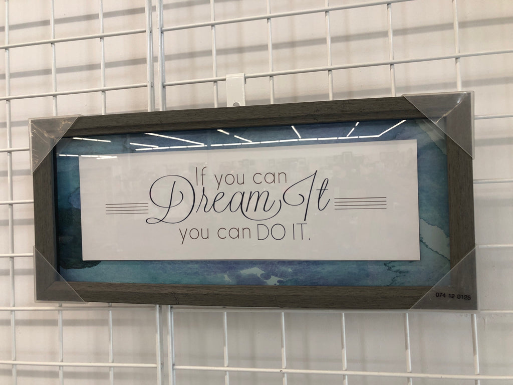 IF YOU DREAM IT YOU CAN DO IT CANVAS.