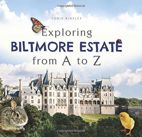 Exploring Biltmore Estate from a to Z - Chris Kinsley