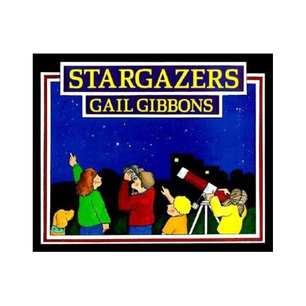 Stargazers - Gail Gibbons