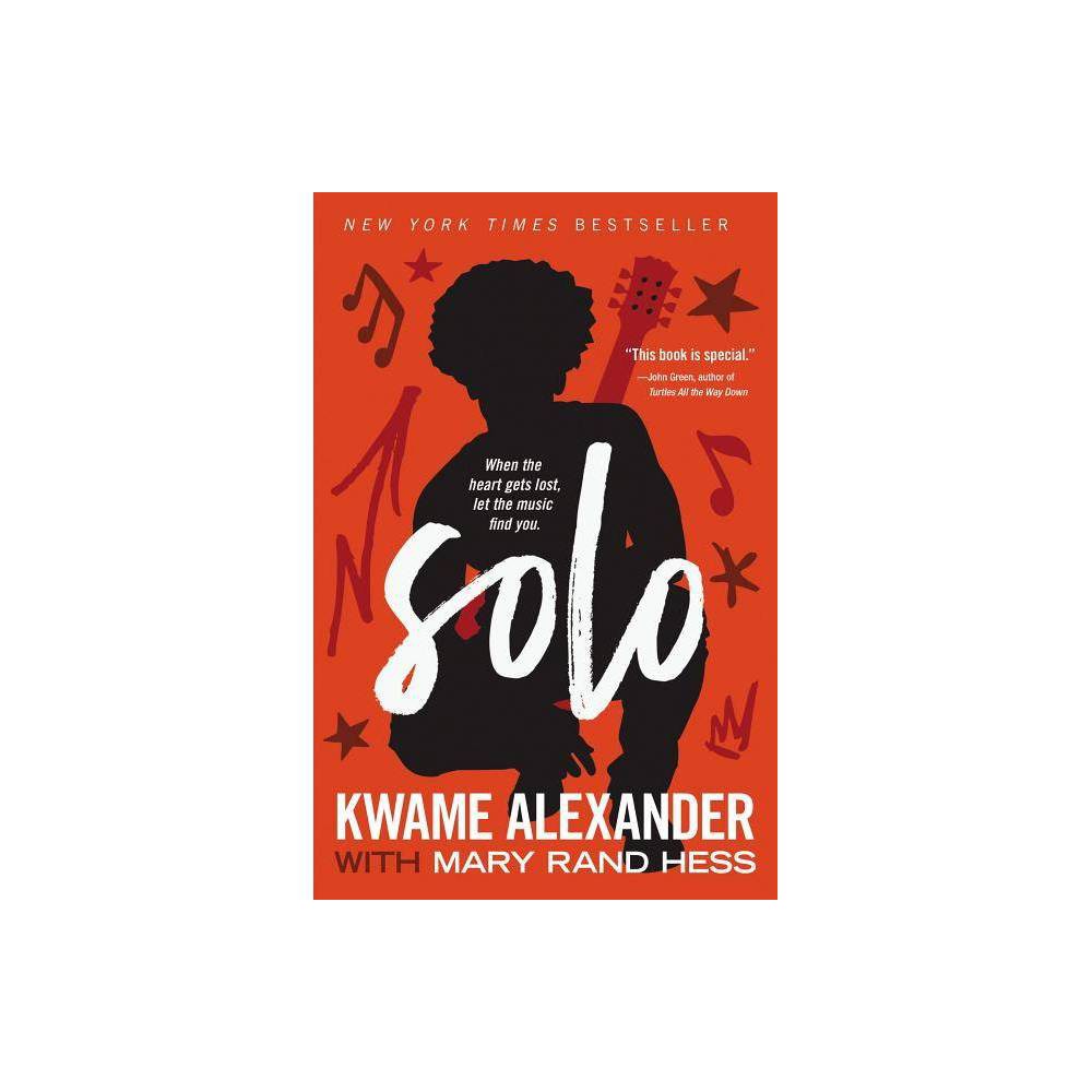 Solo, Paperback, Kwame Alexander and Mary Rand Hess -