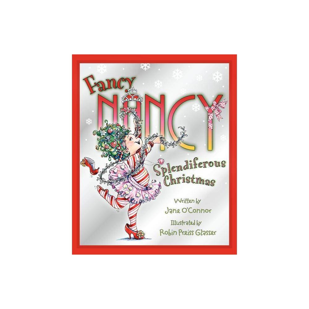 Fancy Nancy: Splendiferous Christmas (Hardcover) -