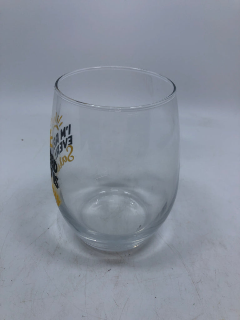 I'M RETIRED EVERYDAY IS STEMLESS GLASS.