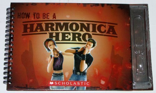 How to Be a Harmonica Hero by Lawrence Eddie, Stieg, Megan Myers - Megan Stieg;