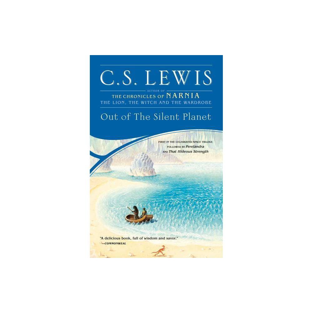 The Space Trilogy: Out of the Silent Planet (Series #1) (Paperback) - Lewis, C.