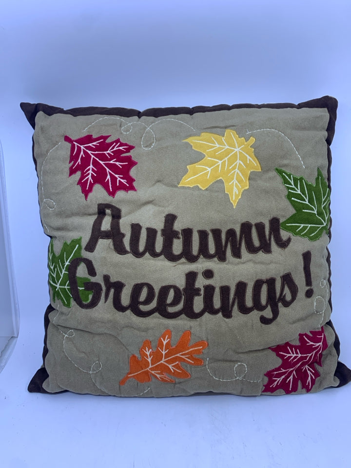 AUTUMN GREETINGS PILLOW W/ LEAVES.