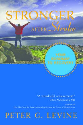 Stronger After Stroke - Levine, Peter / Peter G Levine