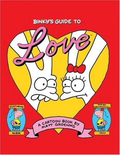 Binky S Guide to Love (Hardcover) by Matt Groening - Matt Groening