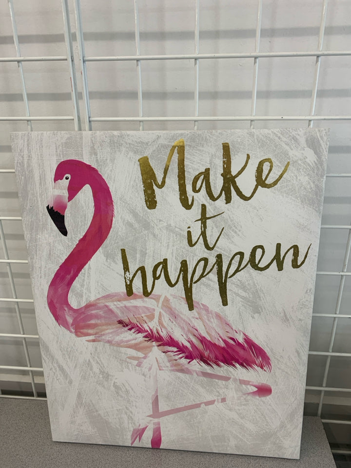 MAKE IT HAPPEN FLAMINGO CANVAS.