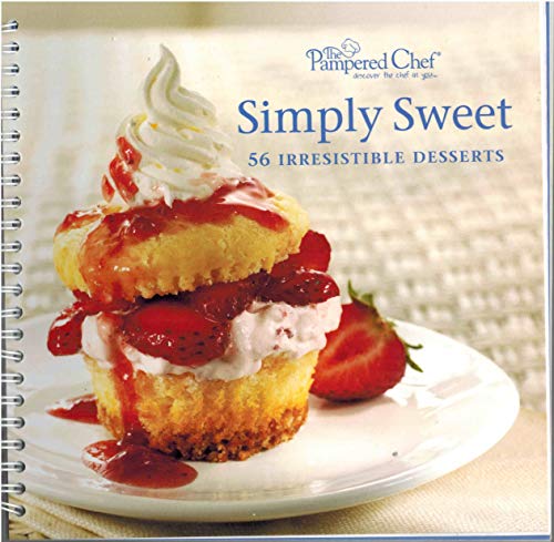 Simply Sweet 56 Irresistable Desserts - Editor