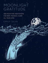 Moonlight Gratitude Emily Silva Author -