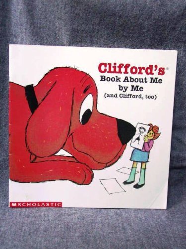 Clifford's Book About Me by Me (and Clifford, Too) - N/a