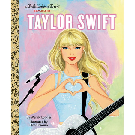 Taylor Swift: a Little Golden Book Biography - by Wendy Loggia (Hardcover) -