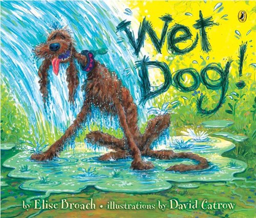 Wet Dog! - Elise Broach